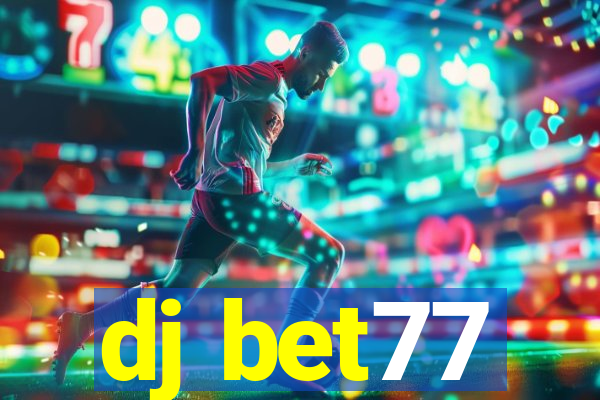 dj bet77